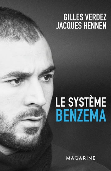 Le Système Benzema - Gilles Verdez - Jacques Hennen