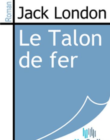 Le Talon de fer - Jack London