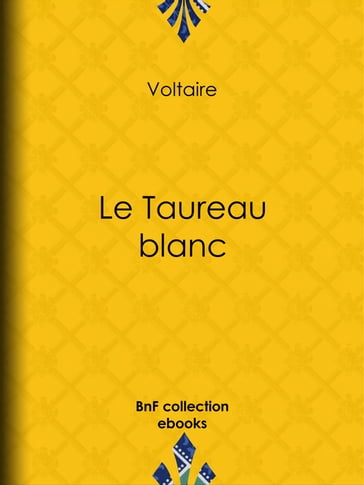 Le Taureau blanc - Voltaire - Louis Moland