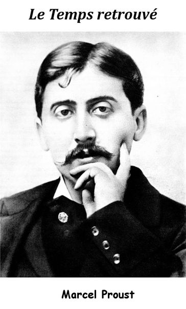 Le Temps retrouvé - Marcel Proust
