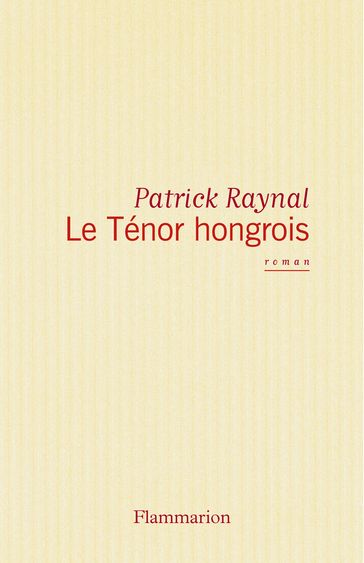 Le Ténor hongrois - Patrick Raynal