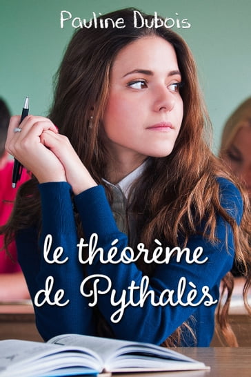 Le Théorème de Pythalès - Pauline Dubois