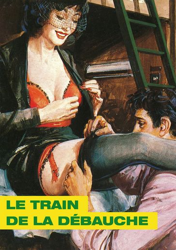 Le Train de la débauche - Alberto Del mestre