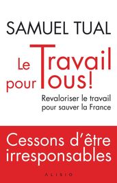 Le Travail pour tous !