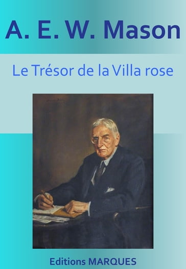 Le Trésor de la Villa rose - A. E. W. Mason