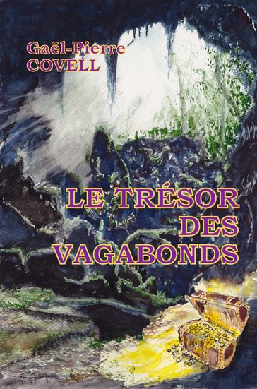 Le Trésor des Vagabonds - Gael-Pierre Covell