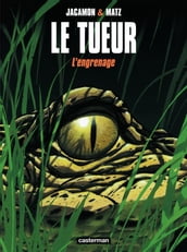 Le Tueur (Tome 2) - L engrenage