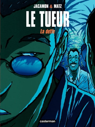 Le Tueur (Tome 3) - La dette - Matz