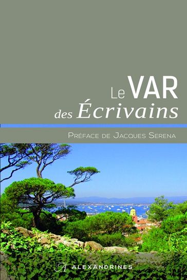 Le Var des écrivains - Martine Sagaert - Collectif