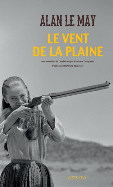 Le Vent de la plaine - Alan Le May - Bertrand Tavernier