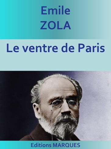 Le Ventre de Paris - Émile Zola