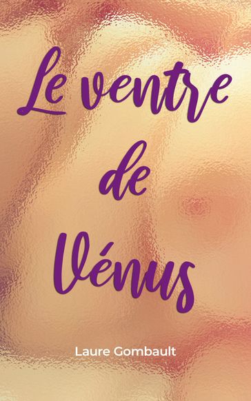 Le Ventre de Vénus - Laure Gombault