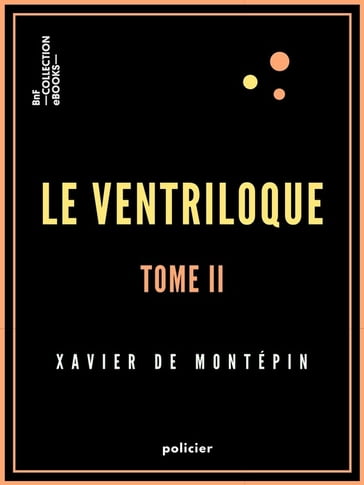 Le Ventriloque - Xavier de Montépin