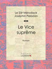 Le Vice suprême