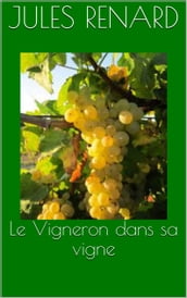 Le Vigneron dans sa vigne