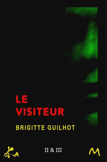 Le Visiteur 2 & 3 - Brigitte Guilhot