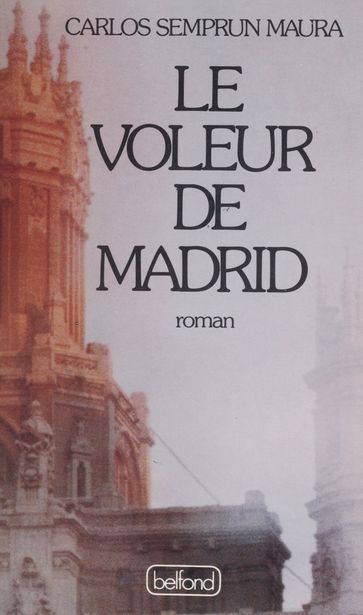 Le Voleur de Madrid - Carlos Semprun Maura