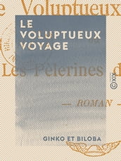 Le Voluptueux Voyage