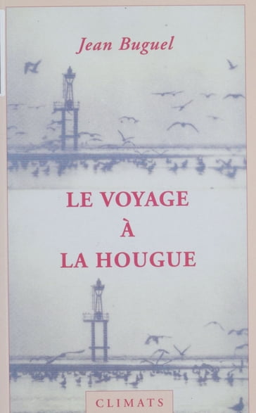 Le Voyage à la Hougue - Jean Buguel