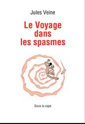 Le Voyage dans les spasmes