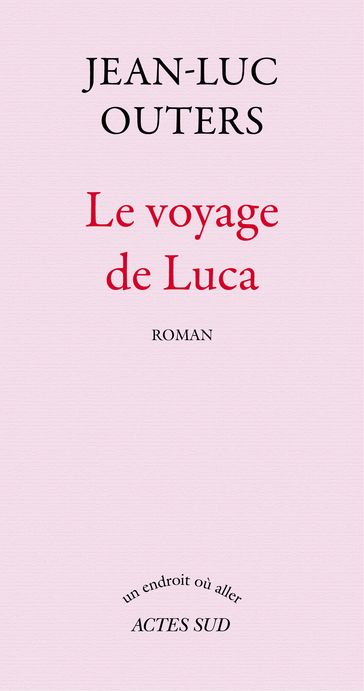 Le Voyage de Luca - Jean-Luc Outers