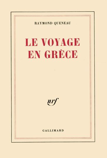 Le Voyage en Grèce - Raymond Queneau