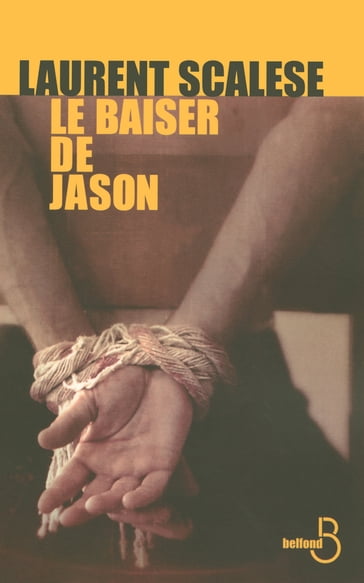 Le baiser de Jason - Laurent Scalese