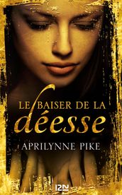 Le baiser de la déesse - tome 1