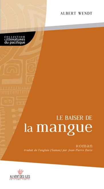 Le baiser de la mangue - Albert Wendt - Jean-Pierre DURIX