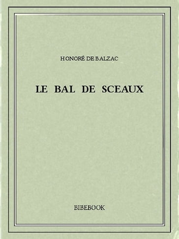 Le bal de Sceaux - Honoré de Balzac