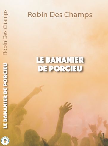 Le bananier de Porcieu - Robin des Champs