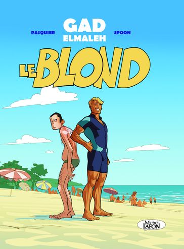 Le blond - tome 1 - Gad Elmaleh - Pasquier - Spoon