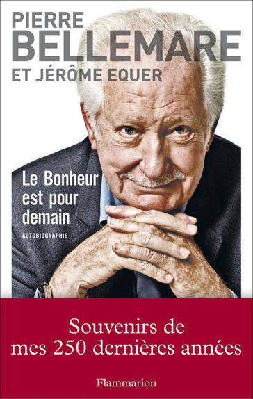 Le bonheur est pour demain - Jérôme Equer - Pierre Bellemare