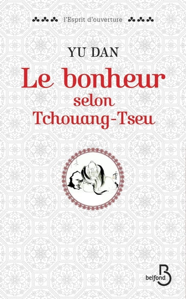 Le bonheur selon Tchouang-tseu - Dan Yu - Alexis Lavis