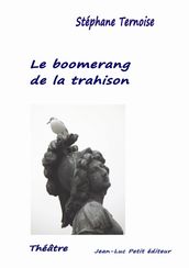 Le boomerang de la trahison