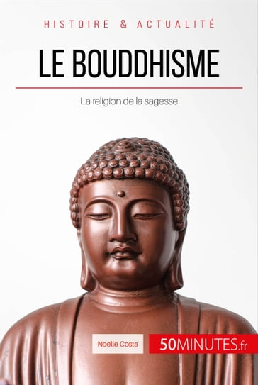 Le bouddhisme - Noelle Costa - Audrey Voos - Marie Fauré