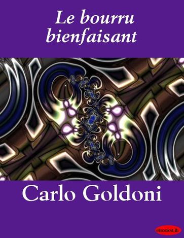 Le bourru bienfaisant - Carlo Goldoni