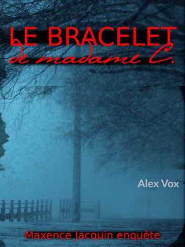 Le bracelet de Madame C - Alex Vox