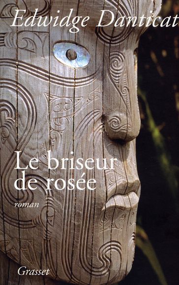 Le briseur de rosée - Edwidge Danticat