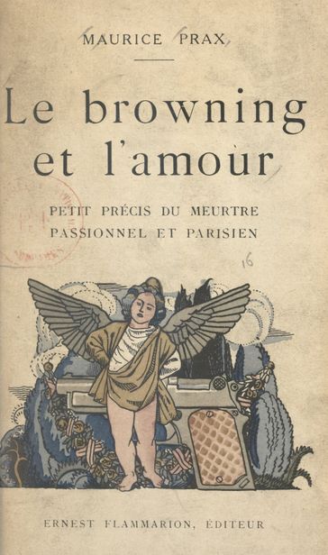 Le browning et l'amour - Maurice Prax