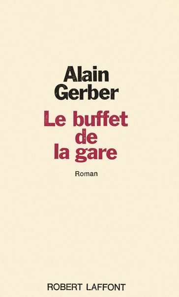 Le buffet de la gare - Alain Gerber