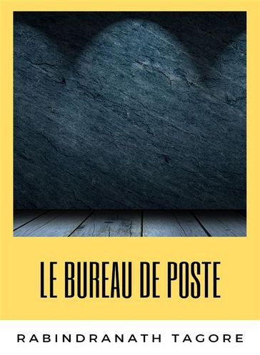 Le bureau de poste (traduit) - Rabindranath Tagore