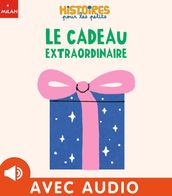 Le cadeau extraordinaire