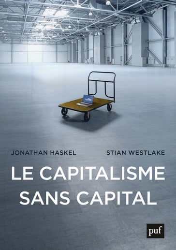 Le capitalisme sans capital - Jonathan Haskel - Stian Westlake