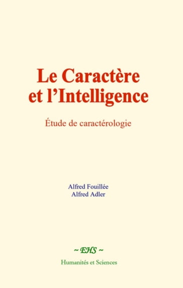 Le caractère et l'intelligence - Alfred Fouillée - Alfred Adler