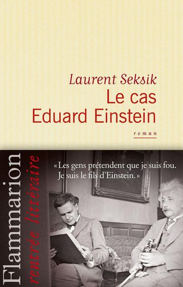 Le cas Eduard Einstein - Laurent Seksik