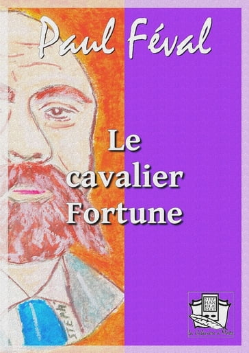 Le cavalier Fortune - Paul Féval