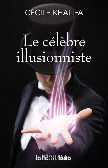 Le célèbre illusionniste - Cécile Khalifa