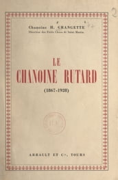 Le chanoine Rutard (1867-1928)