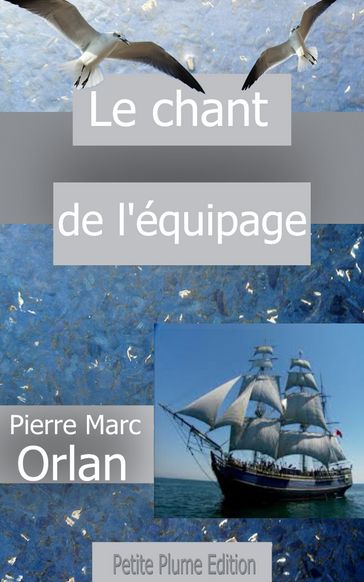 Le chant de l'équipage - Pierre Marc Orlan